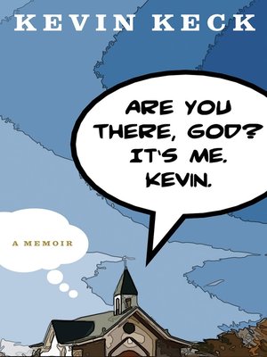 cover image of Are You There, God? It's Me. Kevin.